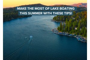 Prepare for Lake Boating This Summer With These Tips! 