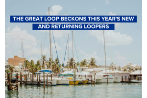 The Great Loop Beckons this Year's New and Returning Loopers